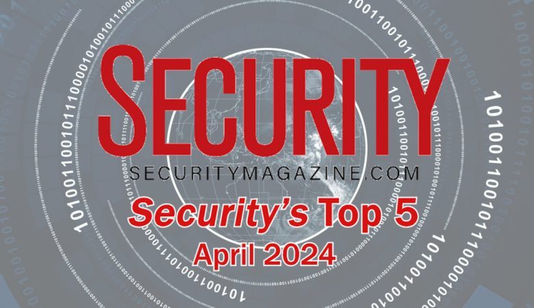 April 2024: Security’s Top 5 Picks